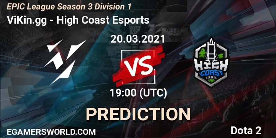 ViKin.gg - High Coast Esports: Maç tahminleri. 20.03.2021 at 19:00, Dota 2, EPIC League Season 3 Division 1