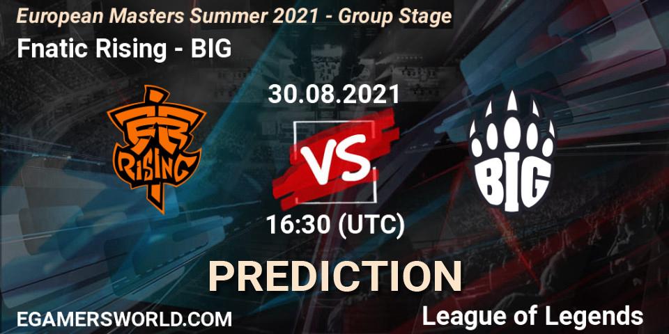 Fnatic Rising - BIG: Maç tahminleri. 30.08.21, LoL, European Masters Summer 2021 - Group Stage
