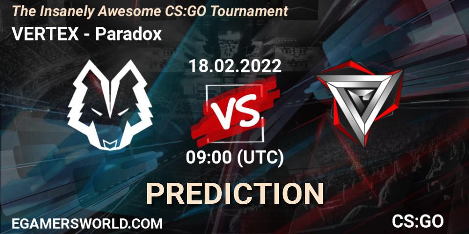 VERTEX - Paradox: Maç tahminleri. 18.02.2022 at 09:00, Counter-Strike (CS2), The Insanely Awesome CS:GO Tournament