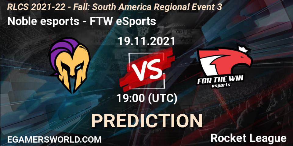 Noble esports - FTW eSports: Maç tahminleri. 19.11.2021 at 19:00, Rocket League, RLCS 2021-22 - Fall: South America Regional Event 3