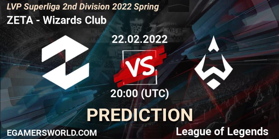 ZETA - Wizards Club: Maç tahminleri. 22.02.22, LoL, LVP Superliga 2nd Division 2022 Spring