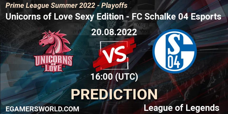 Unicorns of Love Sexy Edition - FC Schalke 04 Esports: Maç tahminleri. 20.08.2022 at 13:35, LoL, Prime League Summer 2022 - Playoffs