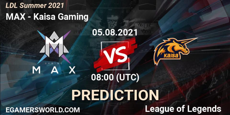 MAX - Kaisa Gaming: Maç tahminleri. 05.08.2021 at 09:30, LoL, LDL Summer 2021
