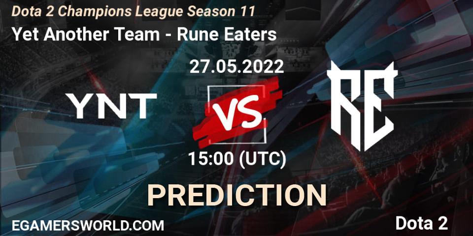Yet Another Team - Rune Eaters: Maç tahminleri. 27.05.2022 at 15:01, Dota 2, Dota 2 Champions League Season 11