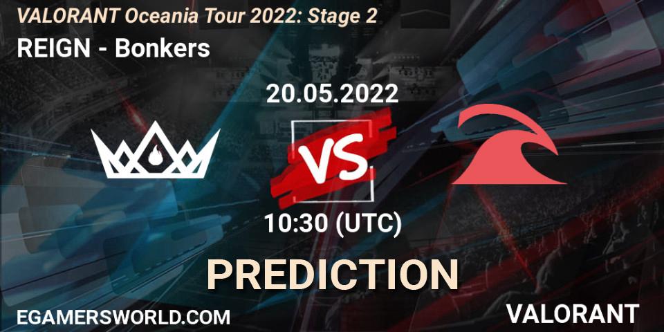 REIGN - Bonkers: Maç tahminleri. 20.05.2022 at 11:30, VALORANT, VALORANT Oceania Tour 2022: Stage 2
