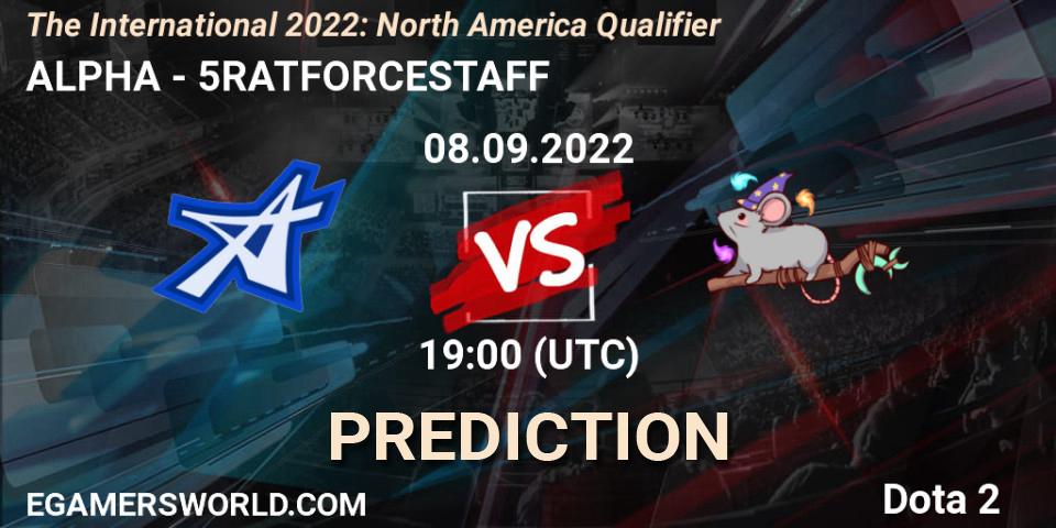 ALPHA - 5RATFORCESTAFF: Maç tahminleri. 08.09.22, Dota 2, The International 2022: North America Qualifier