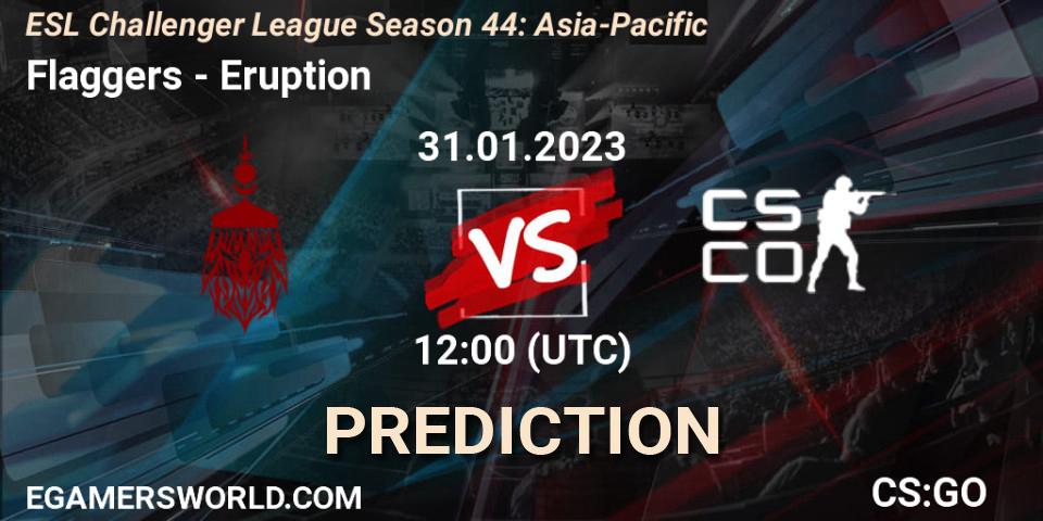 Flaggers - Eruption: Maç tahminleri. 31.01.23, CS2 (CS:GO), ESL Challenger League Season 44: Asia-Pacific