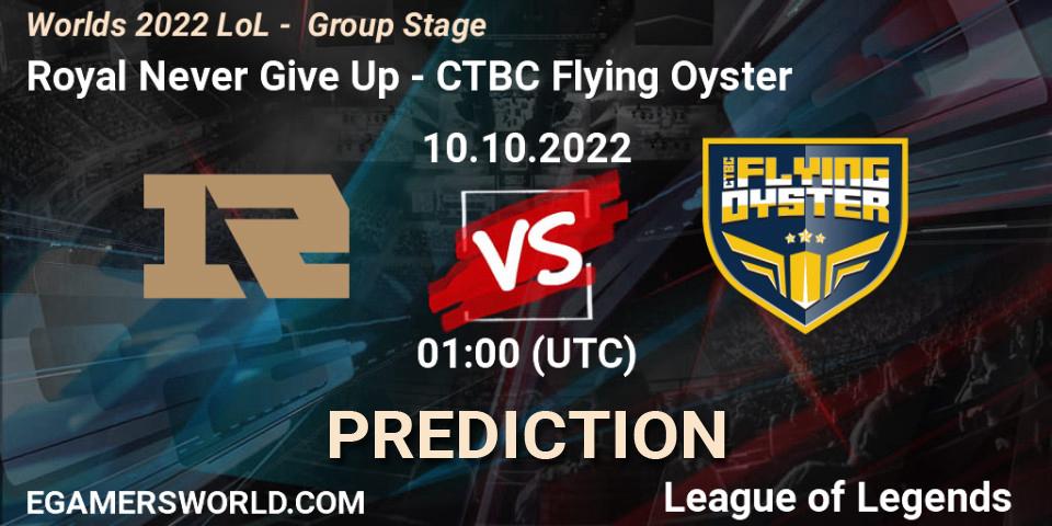 Royal Never Give Up - CTBC Flying Oyster: Maç tahminleri. 10.10.2022 at 01:00, LoL, Worlds 2022 LoL - Group Stage