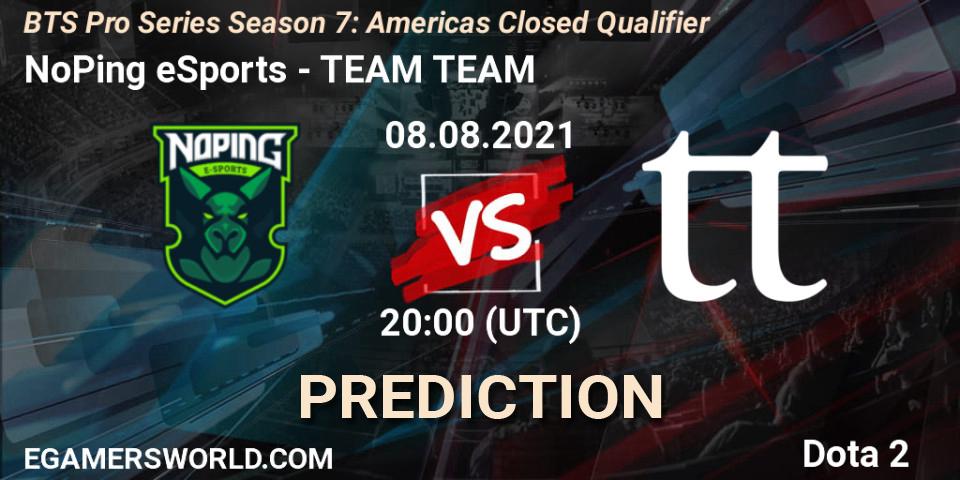 NoPing eSports - TEAM TEAM: Maç tahminleri. 08.08.2021 at 20:01, Dota 2, BTS Pro Series Season 7: Americas Closed Qualifier