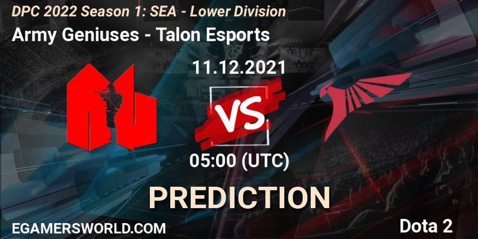 Army Geniuses - Talon Esports: Maç tahminleri. 11.12.2021 at 05:02, Dota 2, DPC 2022 Season 1: SEA - Lower Division