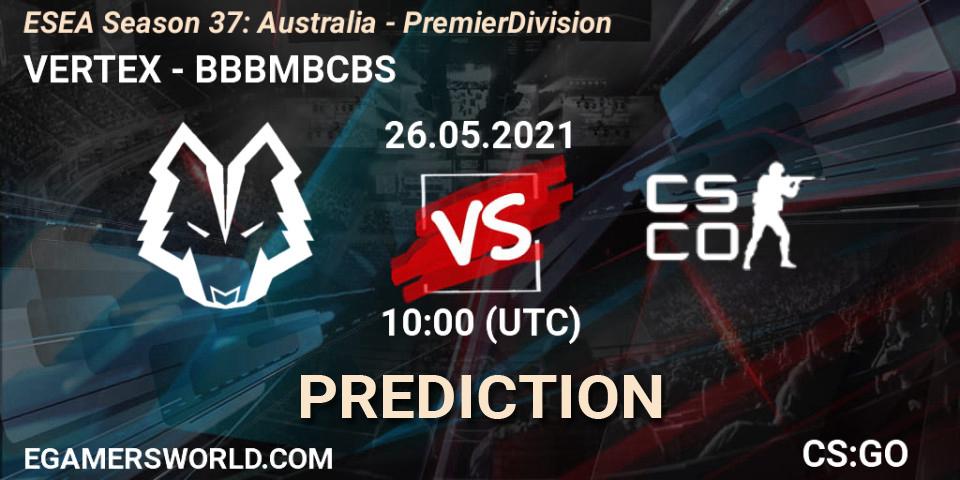 VERTEX - BBBMBCBS: Maç tahminleri. 26.05.2021 at 10:00, Counter-Strike (CS2), ESEA Season 37: Australia - Premier Division