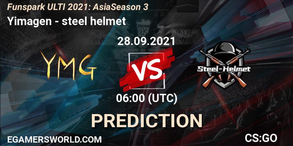 Yimagen - steel helmet: Maç tahminleri. 28.09.2021 at 06:00, Counter-Strike (CS2), Funspark ULTI 2021: Asia Season 3