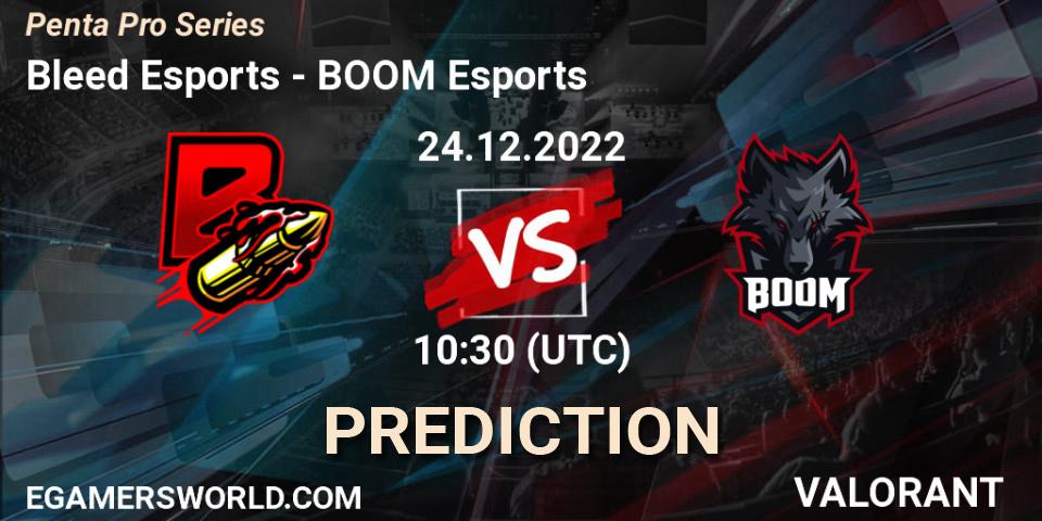 Bleed Esports - BOOM Esports: Maç tahminleri. 24.12.2022 at 10:30, VALORANT, Penta Pro Series