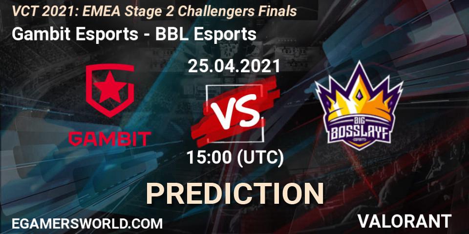Gambit Esports - BBL Esports: Maç tahminleri. 25.04.2021 at 15:00, VALORANT, VCT 2021: EMEA Stage 2 Challengers Finals