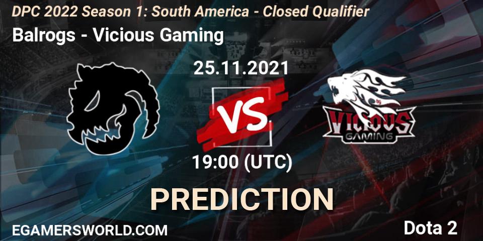 Balrogs - Vicious Gaming: Maç tahminleri. 25.11.21, Dota 2, DPC 2022 Season 1: South America - Closed Qualifier