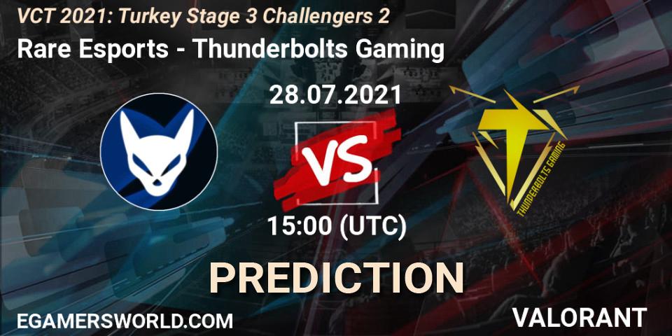 Rare Esports - Thunderbolts Gaming: Maç tahminleri. 28.07.2021 at 15:00, VALORANT, VCT 2021: Turkey Stage 3 Challengers 2