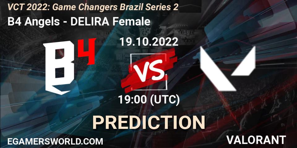 B4 Angels - DELIRA Female: Maç tahminleri. 19.10.2022 at 19:00, VALORANT, VCT 2022: Game Changers Brazil Series 2