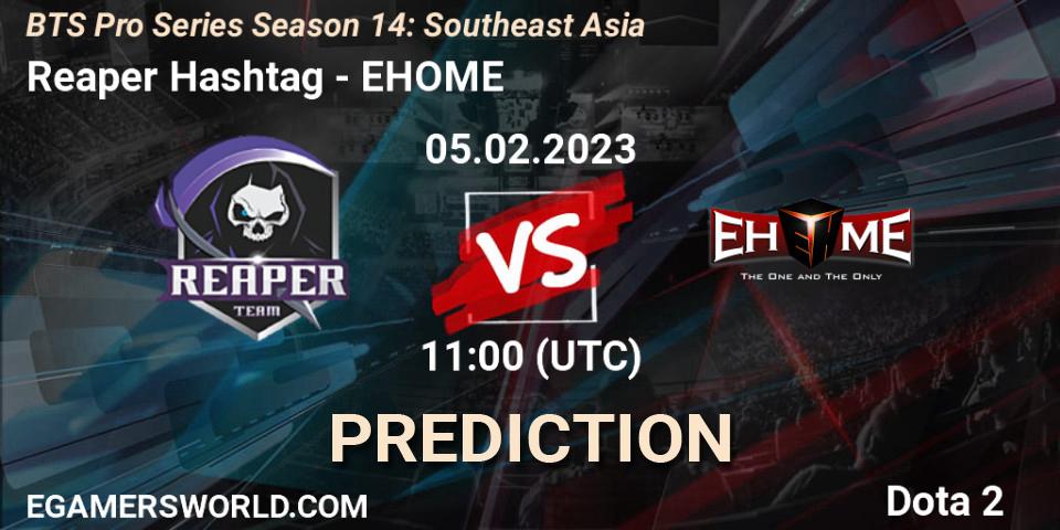 Reaper Hashtag - EHOME: Maç tahminleri. 05.02.23, Dota 2, BTS Pro Series Season 14: Southeast Asia