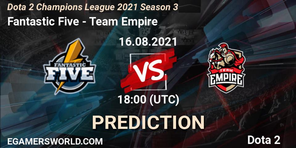 Fantastic Five - Team Empire: Maç tahminleri. 16.08.2021 at 18:45, Dota 2, Dota 2 Champions League 2021 Season 3
