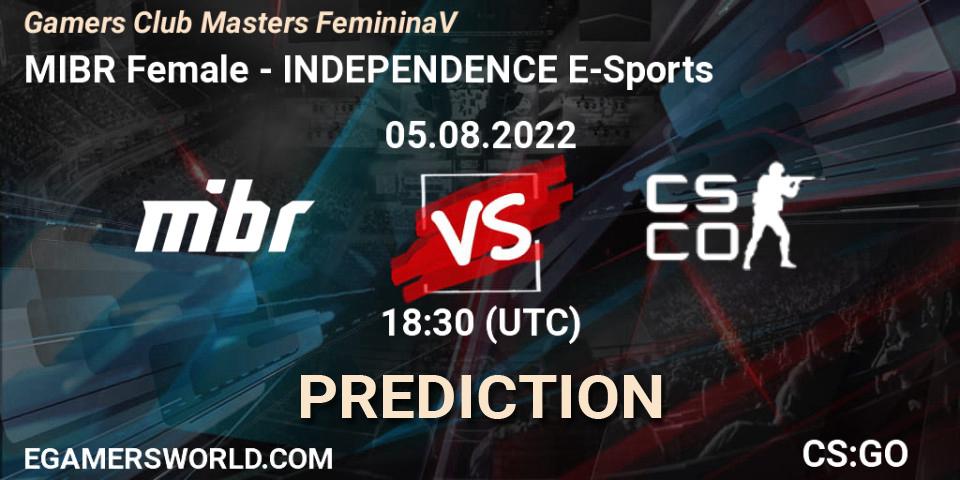 MIBR Female - INDEPENDENCE E-Sports: Maç tahminleri. 05.08.2022 at 18:30, Counter-Strike (CS2), Gamers Club Masters Feminina V