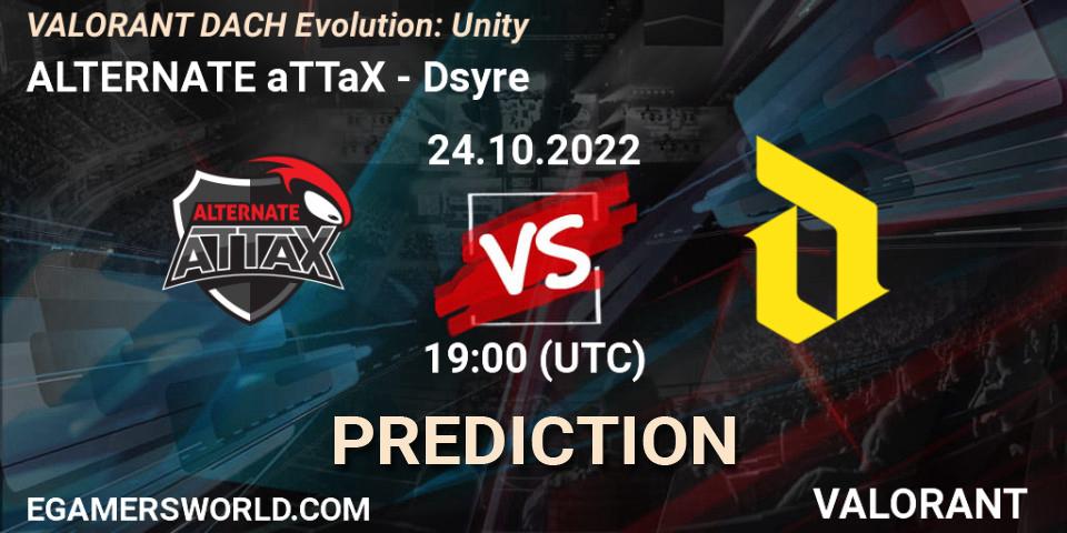 ALTERNATE aTTaX - Dsyre: Maç tahminleri. 24.10.2022 at 19:00, VALORANT, VALORANT DACH Evolution: Unity
