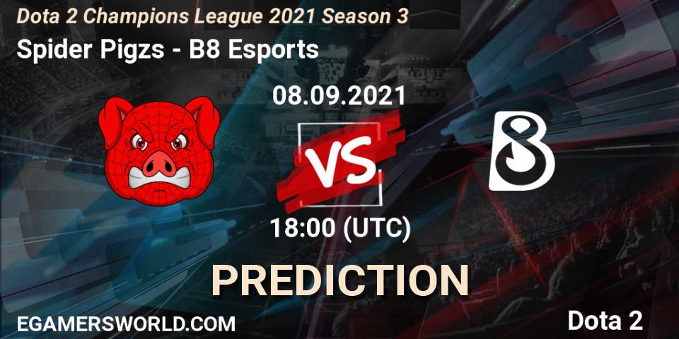 Spider Pigzs - B8 Esports: Maç tahminleri. 08.09.2021 at 18:00, Dota 2, Dota 2 Champions League 2021 Season 3