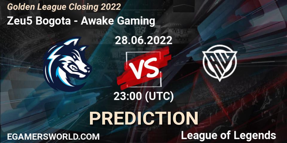 Zeu5 Bogota - Awake Gaming: Maç tahminleri. 29.06.2022 at 00:00, LoL, Golden League Closing 2022