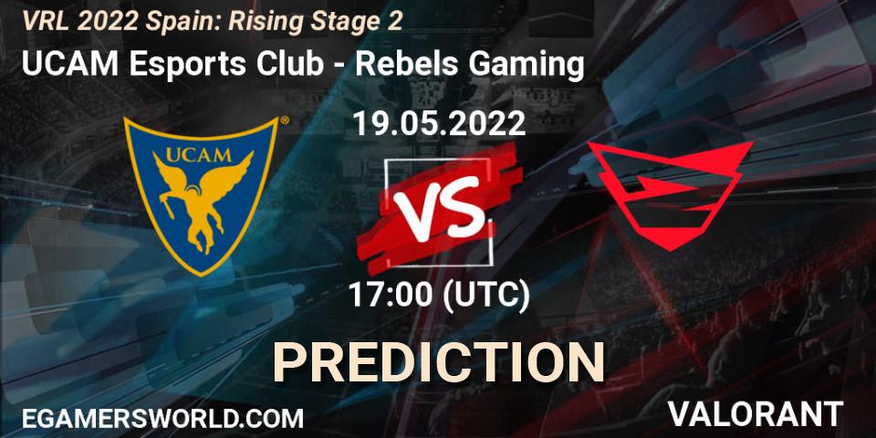 UCAM Esports Club - Rebels Gaming: Maç tahminleri. 19.05.2022 at 17:30, VALORANT, VRL 2022 Spain: Rising Stage 2