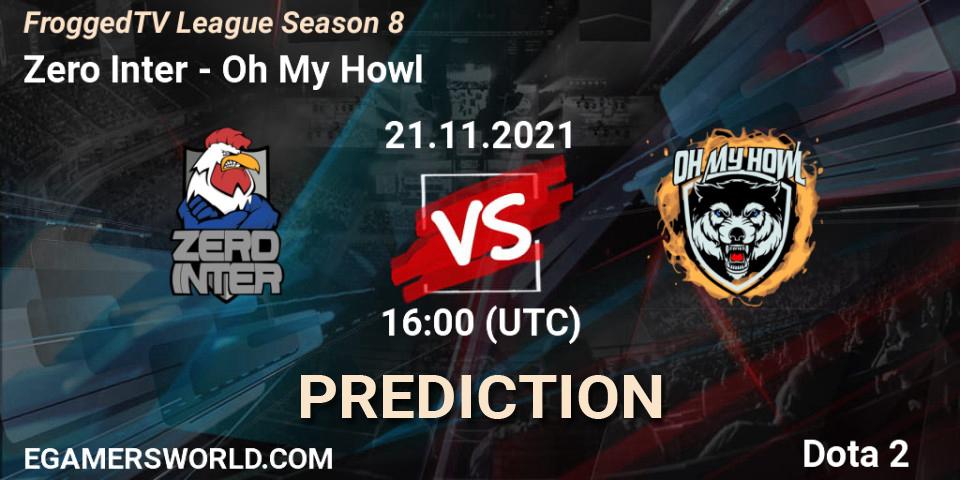 Zero Inter - Oh My Howl: Maç tahminleri. 21.11.2021 at 16:13, Dota 2, FroggedTV League Season 8