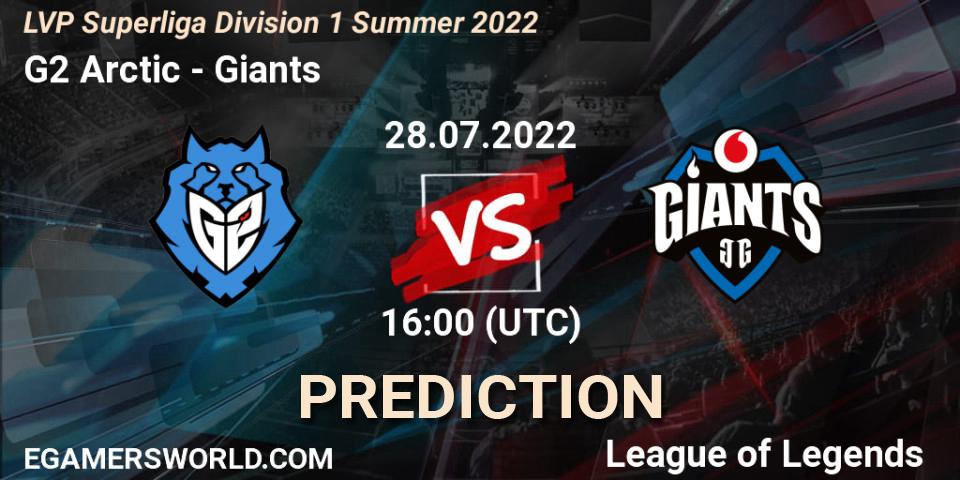 G2 Arctic - Giants: Maç tahminleri. 28.07.2022 at 19:00, LoL, LVP Superliga Division 1 Summer 2022