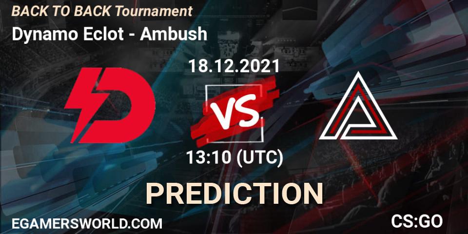 Dynamo Eclot - Ambush: Maç tahminleri. 18.12.2021 at 13:10, Counter-Strike (CS2), BACK TO BACK Tournament