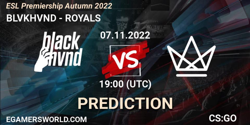 BLVKHVND - ROYALS: Maç tahminleri. 07.11.2022 at 19:00, Counter-Strike (CS2), ESL Premiership Autumn 2022