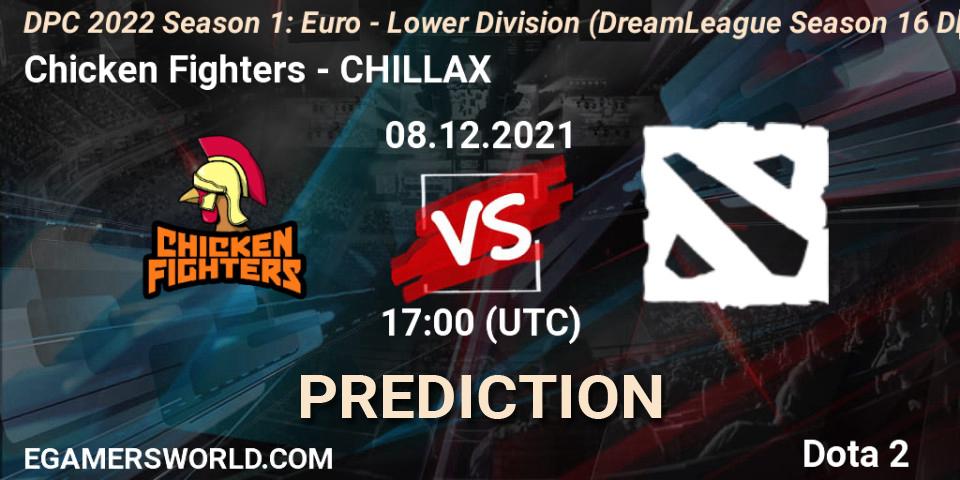 Chicken Fighters - CHILLAX: Maç tahminleri. 08.12.2021 at 16:55, Dota 2, DPC 2022 Season 1: Euro - Lower Division (DreamLeague Season 16 DPC WEU)