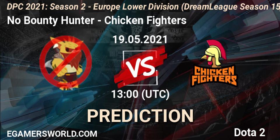No Bounty Hunter - Chicken Fighters: Maç tahminleri. 19.05.2021 at 12:55, Dota 2, DPC 2021: Season 2 - Europe Lower Division (DreamLeague Season 15)