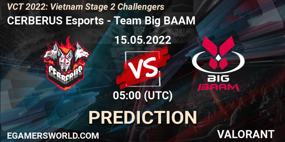 CERBERUS Esports - Team Big BAAM: Maç tahminleri. 15.05.2022 at 05:00, VALORANT, VCT 2022: Vietnam Stage 2 Challengers