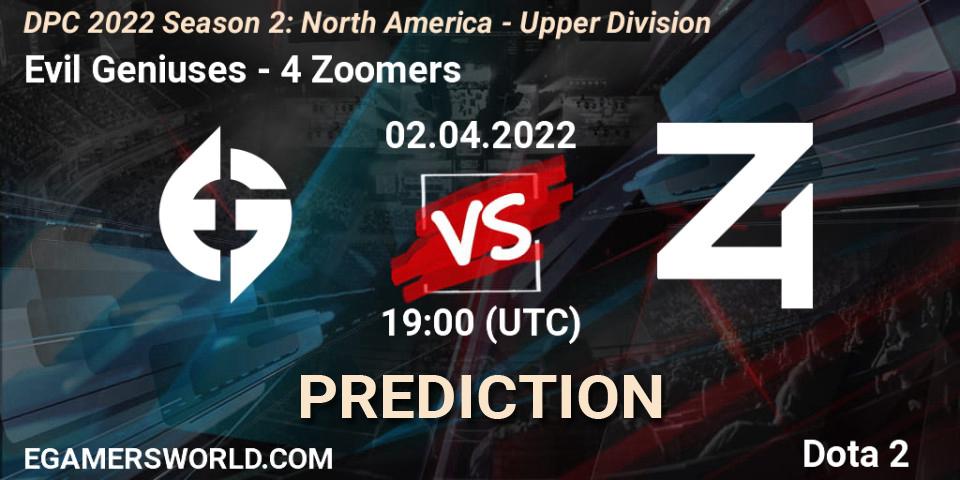 Evil Geniuses - 4 Zoomers: Maç tahminleri. 02.04.2022 at 18:55, Dota 2, DPC 2021/2022 Tour 2 (Season 2): NA Division I (Upper) - ESL One Spring 2022