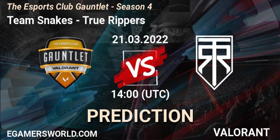 Team Snakes - True Rippers: Maç tahminleri. 21.03.2022 at 14:00, VALORANT, The Esports Club Gauntlet - Season 4