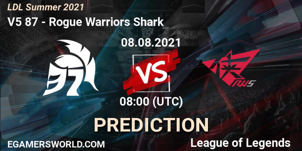 V5 87 - Rogue Warriors Shark: Maç tahminleri. 08.08.21, LoL, LDL Summer 2021