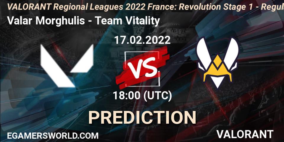 Valar Morghulis - Team Vitality: Maç tahminleri. 17.02.2022 at 18:00, VALORANT, VALORANT Regional Leagues 2022 France: Revolution Stage 1 - Regular Season