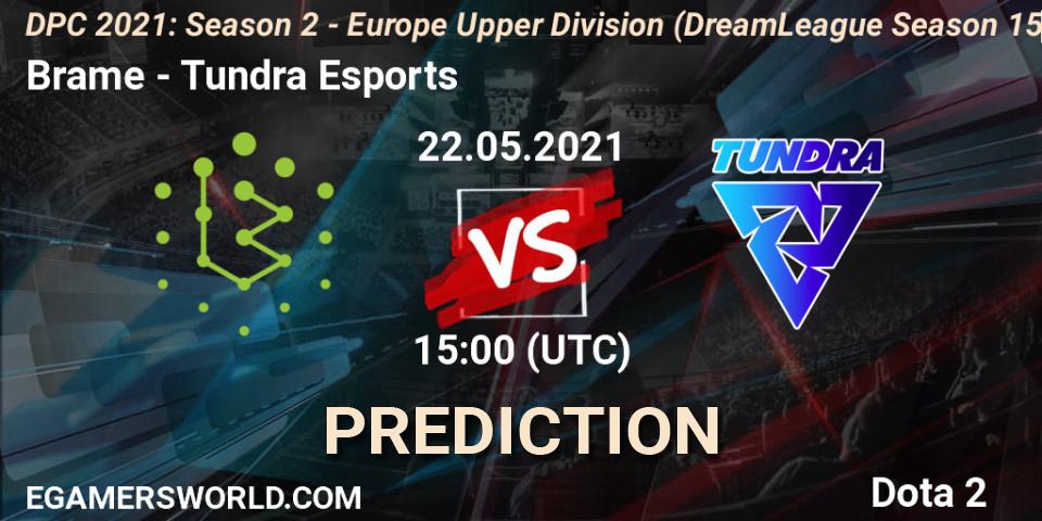 Brame - Tundra Esports: Maç tahminleri. 22.05.2021 at 15:18, Dota 2, DPC 2021: Season 2 - Europe Upper Division (DreamLeague Season 15)