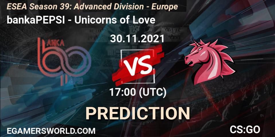 bankaPEPSI - Unicorns of Love: Maç tahminleri. 30.11.21, CS2 (CS:GO), ESEA Season 39: Advanced Division - Europe