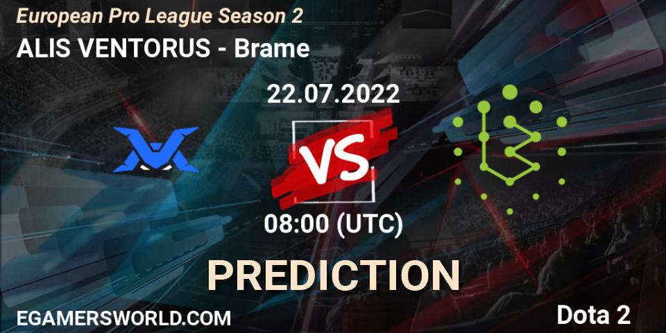 ALIS VENTORUS - Brame: Maç tahminleri. 22.07.2022 at 08:04, Dota 2, European Pro League Season 2