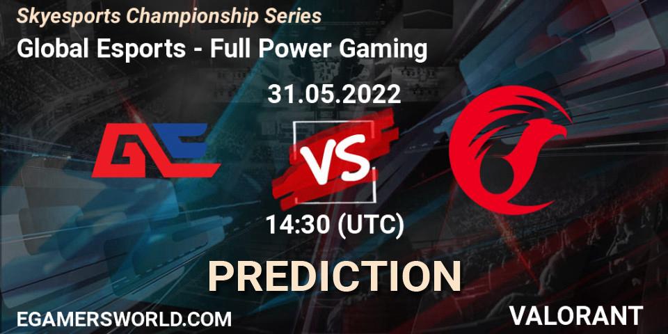 Global Esports - Full Power Gaming: Maç tahminleri. 31.05.2022 at 16:10, VALORANT, Skyesports Championship Series