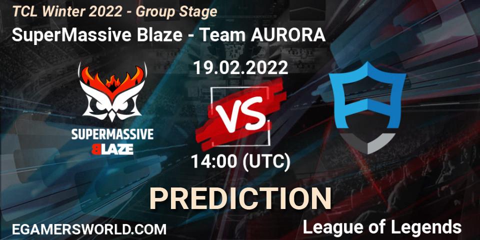 SuperMassive Blaze - Team AURORA: Maç tahminleri. 19.02.2022 at 14:00, LoL, TCL Winter 2022 - Group Stage