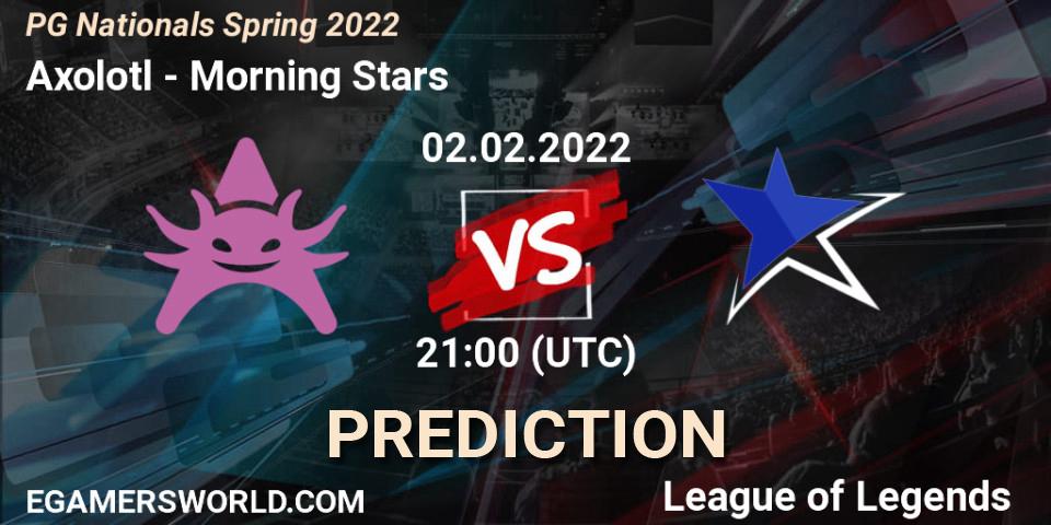 Axolotl - Morning Stars: Maç tahminleri. 02.02.2022 at 21:00, LoL, PG Nationals Spring 2022