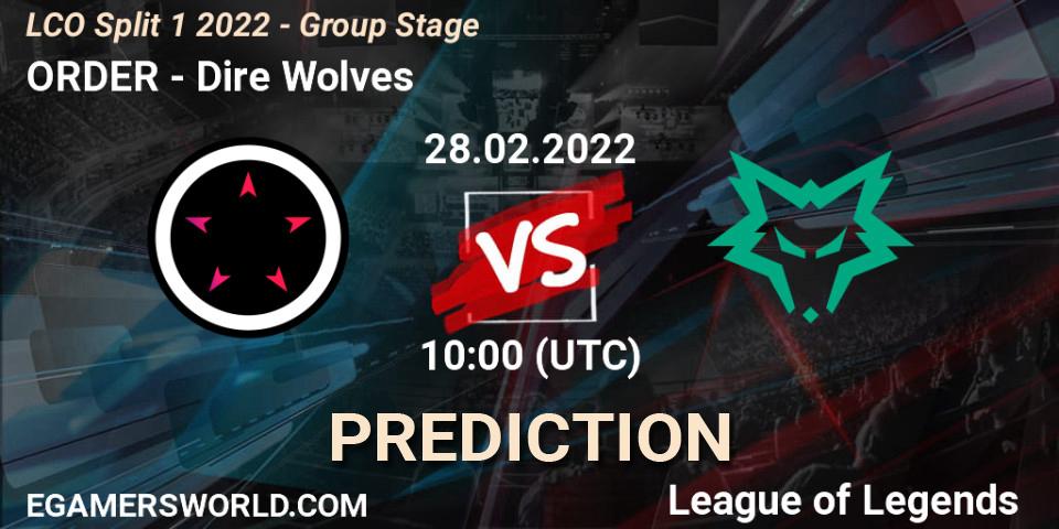 ORDER - Dire Wolves: Maç tahminleri. 28.02.2022 at 10:00, LoL, LCO Split 1 2022 - Group Stage 