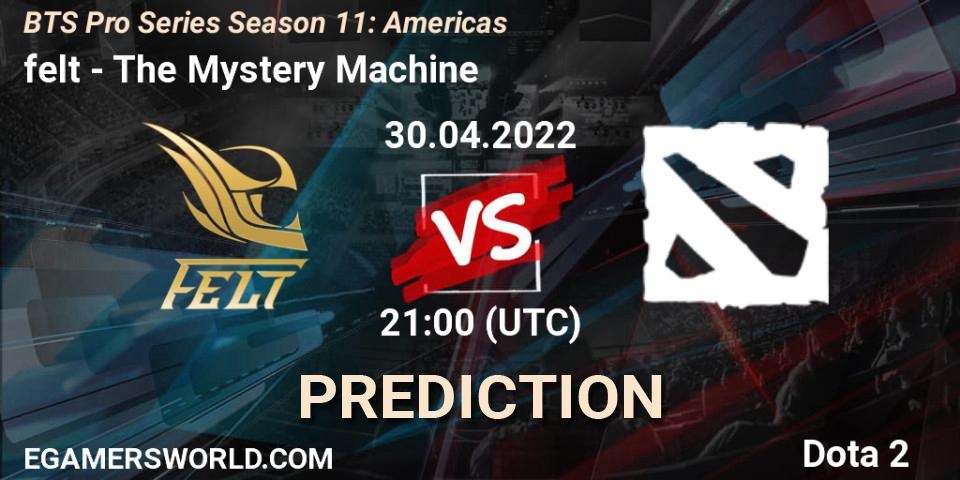 felt - The Mystery Machine: Maç tahminleri. 30.04.2022 at 21:00, Dota 2, BTS Pro Series Season 11: Americas