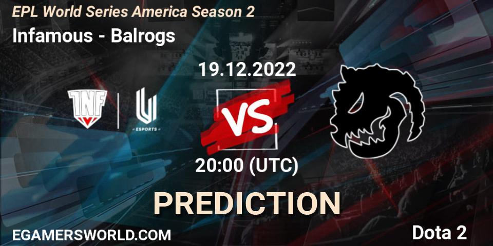 Infamous - Balrogs: Maç tahminleri. 21.12.2022 at 23:34, Dota 2, EPL World Series America Season 2
