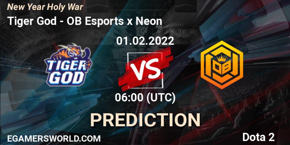 Tiger God - OB Esports x Neon: Maç tahminleri. 01.02.2022 at 06:07, Dota 2, New Year Holy War