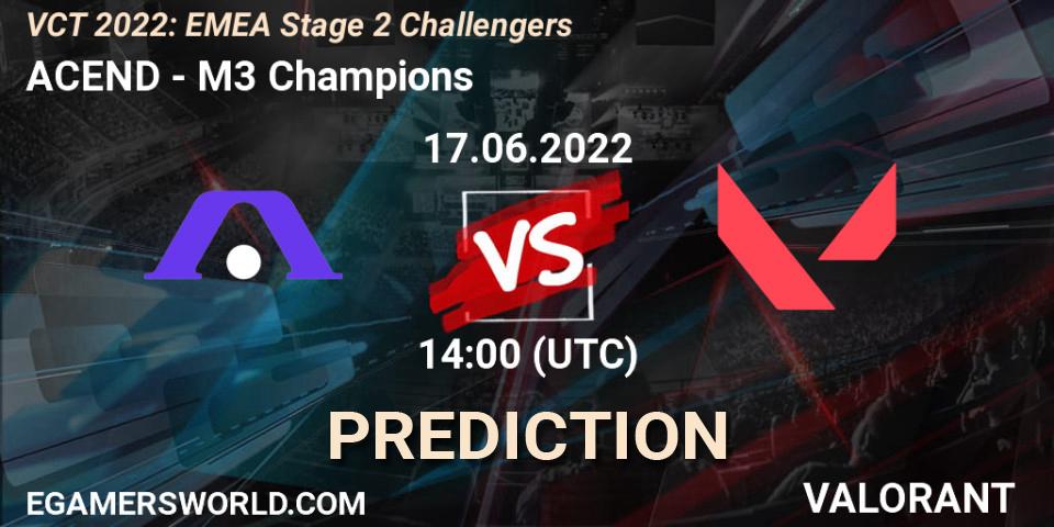 ACEND - M3 Champions: Maç tahminleri. 17.06.2022 at 14:00, VALORANT, VCT 2022: EMEA Stage 2 Challengers
